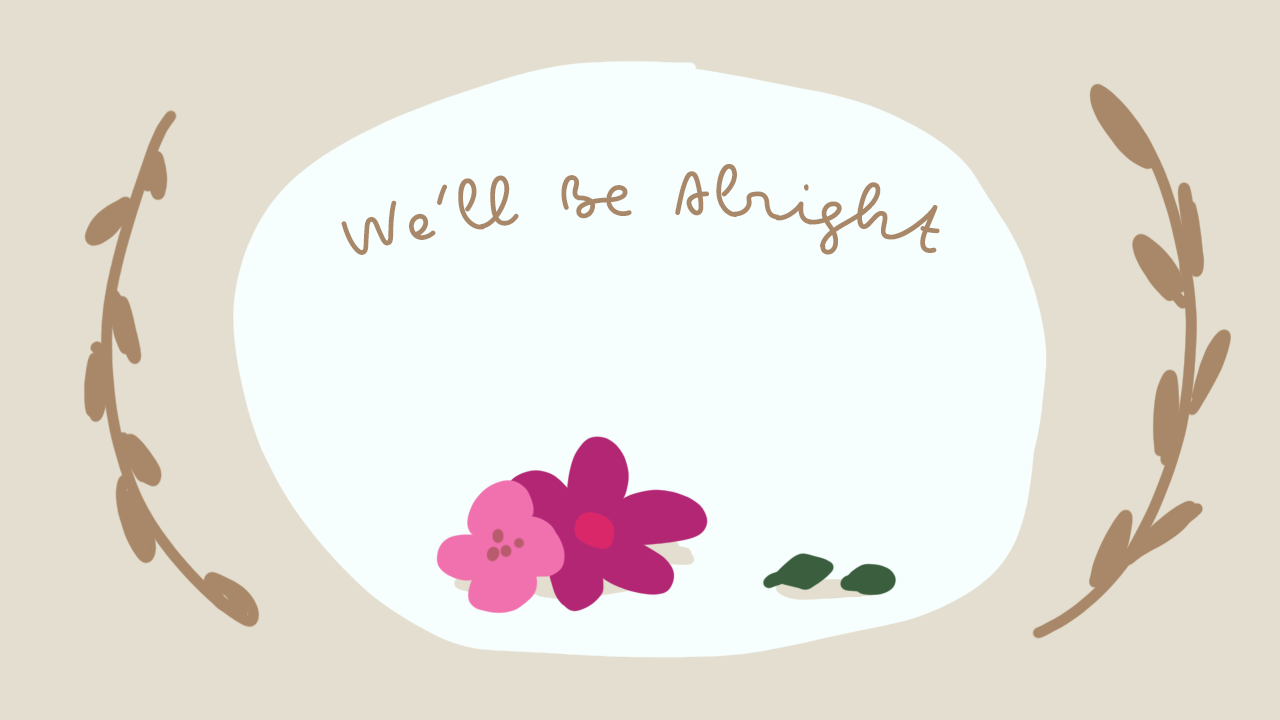 Main menu background that says "We'll Be Alright"